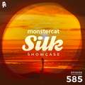 Monstercat Silk Showcase 585 (Hosted by Terry Da Libra)