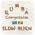 Rumba Congolaise : Slow Burn [Barbara Kanam, Tshala Muana, Mbilia Bel, Sweet Africa +] (10Jan23)