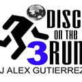 Disco on the Run Part 3 ( A 5 Minute Disco Mix ) DJ Alex Gutierrez