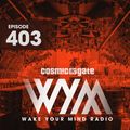 Cosmic Gate - WAKE YOUR MIND Radio Episode 403 - Best Of 2021 pt1