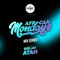 AfricanMondays mix series @famelounge 3RD February