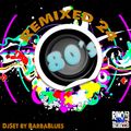 80's Remix 24 - DjSet by BarbaBlues