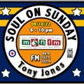 Soul On Sunday Show- 09/10/22, Tony Jones on MônFM Radio * R A R E * B E A U T I E S *