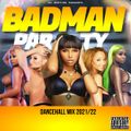 BadMan Party Dancehall Mix 2021