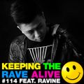 Keeping The Rave Alive Episode 114 featuring Ravine