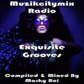 Marky Boi - Muzikcitymix Radio - Exquisite Grooves