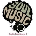 Soul & Rare Groove 3
