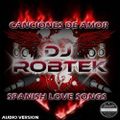 57 DJ VJ Robtek Spanish Love Songs Mix 02 24 12 Audio Version