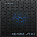 Lazarus - Phosphene Dreams - The Rebirth Session Episode 231 (21st October 2019)