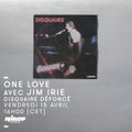 One Love : Jim Irie Spécial Disquaire Défoncé - 15 Avril 2016