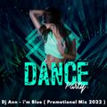 Dj Ann - I'm Blue ( April Promotional Mix 2022 )