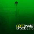 Loft Radio x TruthSeekers Episode 76
