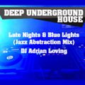 DJ Adrian Loving Presents...Late Nights & Blue Lights (Jazz Abstraction Mix)