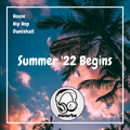 Summer '22 Begins // (Hip Hop, House, Dancehall & More) Instagram: @djcwarbs