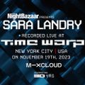 The Night Bazaar presents Sara Landry - Recorded Live at Time Warp, NYC, USA - November 19th 2023