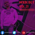 Mixology Vol.21 Mixed by Shane D