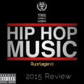 Ruan Legend - Best of 2015 HipHop