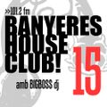 Banyeres House Club #15