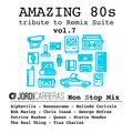 JORDI CARRERAS _Amazing 80s vol.7 (The Remix Suite)