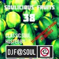 Soulicious Fruits #38 by DJ F@SOUL