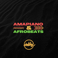 Amapiano & Afrobeats 2023