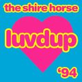 Luv Dup - Live At The Shire Horse, St. Ives, Late 1994