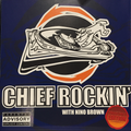 Chief Rockin' With DJ Nino Brown - The Collectors Edition - 2001