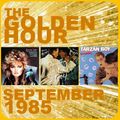 GOLDEN HOUR : SEPTEMBER 1985