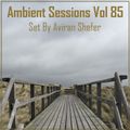 Ambient Sessions Vol 85