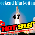 Weekend blast-off mix 47