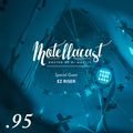DJ MoCity - #motellacast E95 - 22-02-2017 [Special Guest: EZ Riser]