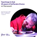 Live now! Teachings In Dub: 25 Years Of Sufferahs Choice w/ Manasseh