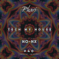 Tech My House #40 | Special Guest: NO-NX