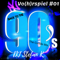 DJ Stefan K Vo(h)rspiel #01 Back To The 90's