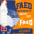 FAED University Episode 309 featuring Five and Eric Dlux