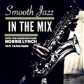 SMOOTH JAZZ 'IN THE MIX' JUKEBOX WITH THE GROOVEFATHER NORRIE LYNCH - W/C 18-05-20 (SET ONE)