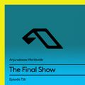 Anjunabeats Worldwide 736 - The Final Show