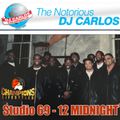 Notorious DJ Carlos - STUDIO 69 - 12 MIDNIGHT 