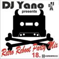 DJ Yano - Retro Reboot Party Mix 18.