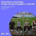 Critical Music w/ Sam Binga, Foreign Concept & Hyroglifics + Charli Brix 21ST OCT 2021