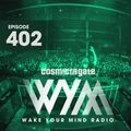 Cosmic Gate - WAKE YOUR MIND Radio Episode 402