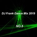 DJ Frank Dance Mix  2019  NO.5