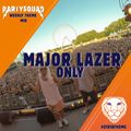 The Partysquad - Weekly Theme Mix [MAJOR LAZER ONLY]