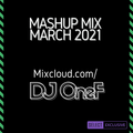@DJOneF Mashup Mix March 2021