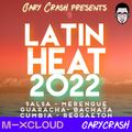 Latin Heat 2022 - Salsa, Guaracha, Merengue, Bachata, Cumbia, Reggaeton