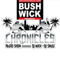 THE CHRONICLES EP 57 -DJ MIXX-DJ SNUU-BUSHWICK RADIO -NEW HIP HOP AND CLASSIC THROWBACKS AND BLENDS