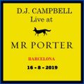D.J. Campbell at Mr.Porter Barcelona - August 2019