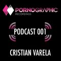 Pornographic Podcast 001 with Cristian Varela