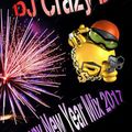 DJ Crazy DK Happy New Year 2017 Mix