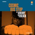 Cosmic Bus Stop with Jeremy from the Block (25/04/20)